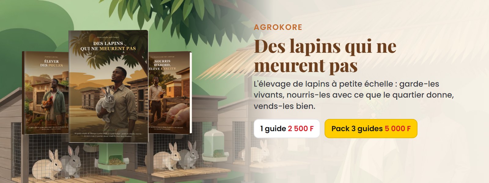 Des lapins qui ne meurent pas : 1 guide à 2 500 F, ou le pack des 3 guides à 5 000 F