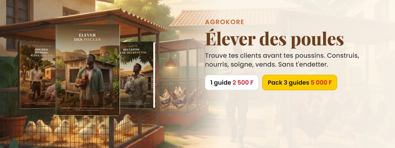 Élever des poules : 1 guide à 2 500 F, ou le pack des 3 guides à 5 000 F